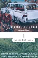 Officer Friendly: And Other Stories