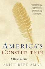 America's Constitution: A Biography