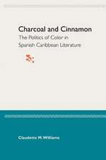 Charcoal and Cinnamon: The Politics of Color in Spanish Caribbean Literature