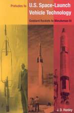 Preludes to U.S. Space-Launch Vehicle Technology: Goddards Rockets to Minuteman III