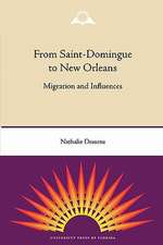 From Saint-Domingue to New Orleans: Migration and Influences