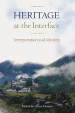 Heritage at the Interface: Interpretation and Identity