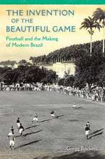 Bocketti, G: The Invention of the Beautiful Game