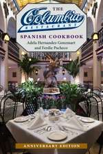 The Columbia Restaurant Spanish Cookbook