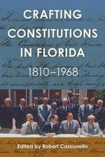 Crafting Constitutions in Florida, 1810-1968