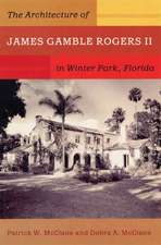 The Architecture of James Gamble Rogers II in Winter Park, Florida