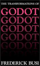 Transformations of Godot