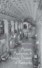 Actors, Audiences, Hist Theaters/KY