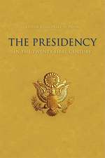 The Presidency in the Twenty-First Century