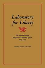 Laboratory for Liberty: The South Carolina Legislative Committee System 1719-1776