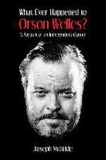 What Ever Happened to Orson Welles?