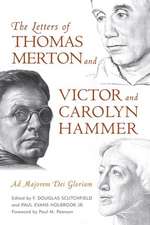 The Letters of Thomas Merton and Victor and Carolyn Hammer: Ad Majorem Dei Gloriam