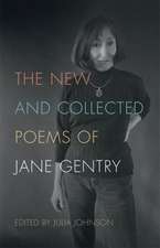 The New and Collected Poems of Jane Gentry