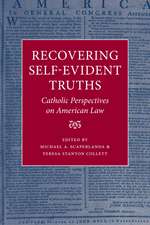 Recovering Self-Evident Truths: Catholic Perspectives on American Law