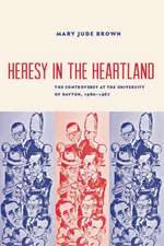 Heresy in the Heartland: The Controversy at the University of Dayton, 1960-67