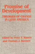 Promise Of Development: Theories Of Change In Latin America