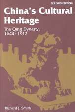 China's Cultural Heritage: The Qing Dynasty, 1644-1912