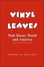 Vinyl Leaves: Walt Disney World And America