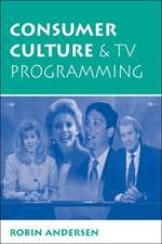 Consumer Culture And Tv Programming