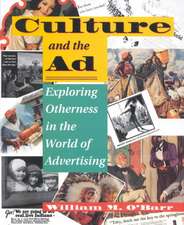 Culture And The Ad: Exploring Otherness In The World Of Advertising