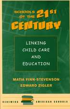 Schools Of The 21st Century: Linking Child Care And Education