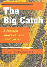 The Big Catch: A Practical Introduction To Development