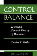 Control Balance: Toward A General Theory Of Deviance