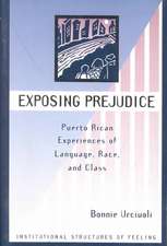 Exposing Prejudice: Puerto Rican Experiences Of Language, Race, And Class