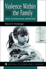 Violence Within The Family: Social Psychological Perspectives