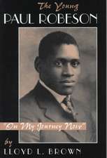 The Young Paul Robeson: on My Journey Now