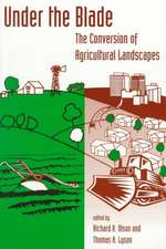 Under The Blade: The Conversion Of Agricultural Landscapes