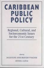 Caribbean Public Policy: Regional, Cultural, And Socioeconomic Issues For The 21st Century