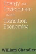 Energy And Environment In The Transition Economies: Between Cold War And Global Warming