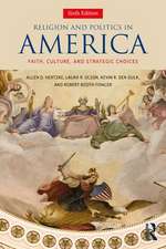 Religion and Politics in America: Faith, Culture, and Strategic Choices