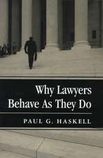 Why Lawyers Behave As They Do