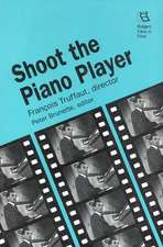 Shoot the Piano Player: Francois Truffaut, Director