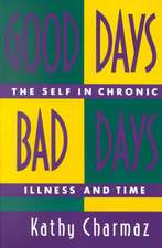 Good Days, Bad Days: The Self and Chronic Illness in Time