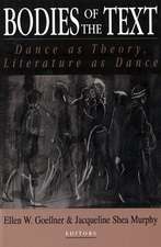 Bodies of the Text: Dance as Theory, Literature as Dance