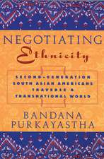 Negotiating Ethnicity: Second-Generation South Asians Traverse a Transnational World