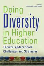 Doing Diversity in Higher Education: Faculty Leaders Share Challenges and Strategies