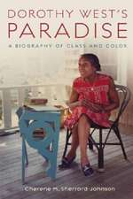 Dorothy West's Paradise: A Biography of Class and Color