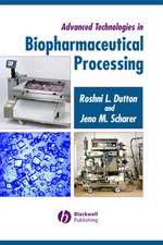 Advanced Technologies in Biopharmaceutical Processing