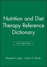 Nutrition and Diet Therapy Reference Dictionary, F ifth Edition