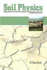 Soil Physics: Agriculture and Environmental Applications