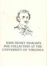 JOHN HENRY INGRAMS POE COLL AT