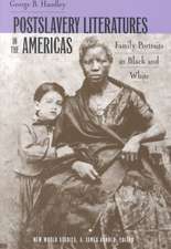 Postslavery Literatures in the Americas: Family Portraits in Black and White