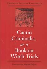 Cautio Criminalis, or a Book on Witch Trials