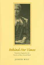 Behind Her Times: Transition England in the Novels of Mary Arnold Ward