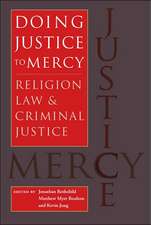 Doing Justice to Mercy: Religion, Law, and Criminal Justice