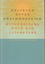 Religion After Postmodernism: Retheorizing Myth and Literature